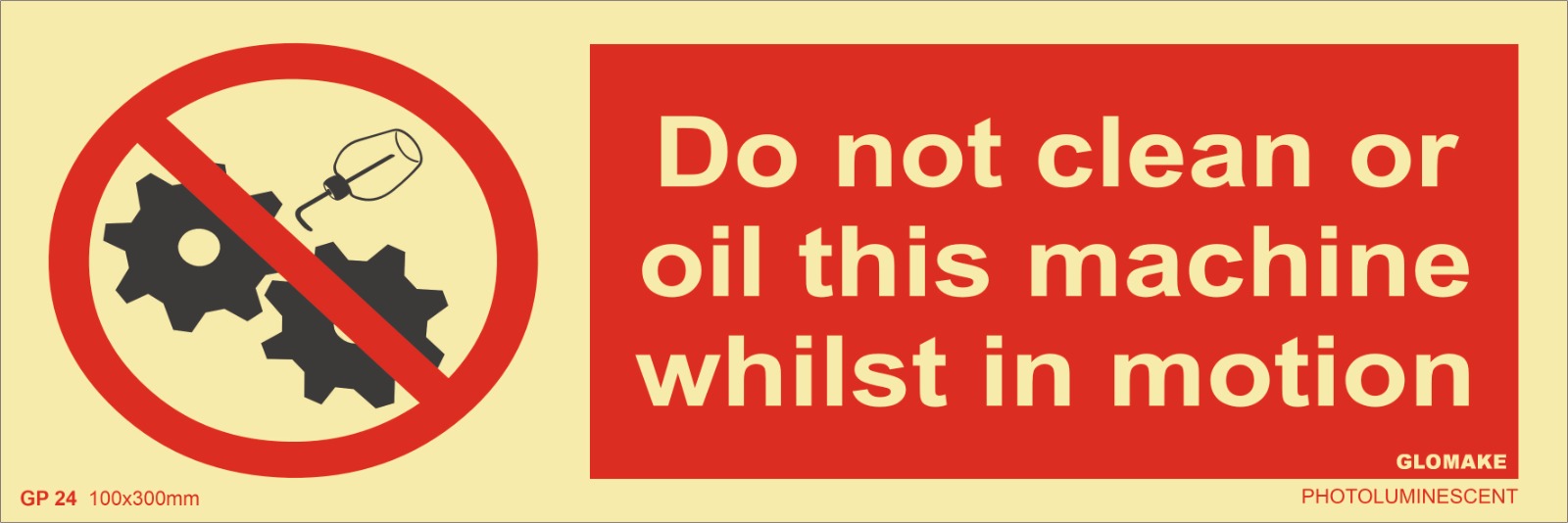 DO NOT CLEAN OR OIL THIS MACHINE WHILST IN MOTION (GP-24)